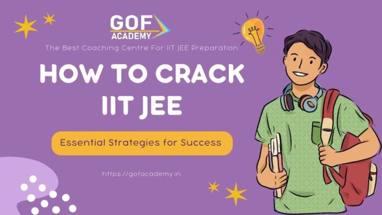 How To Crack IIT JEE - GOF Academy Blog